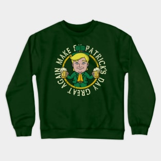 Trump Make St Patrick's Day Great Again Crewneck Sweatshirt